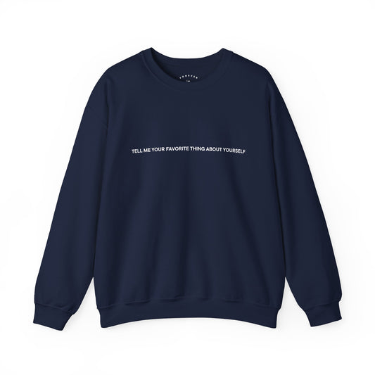 FAVORITE THING ABOUT YOURSELF - CREWNECK